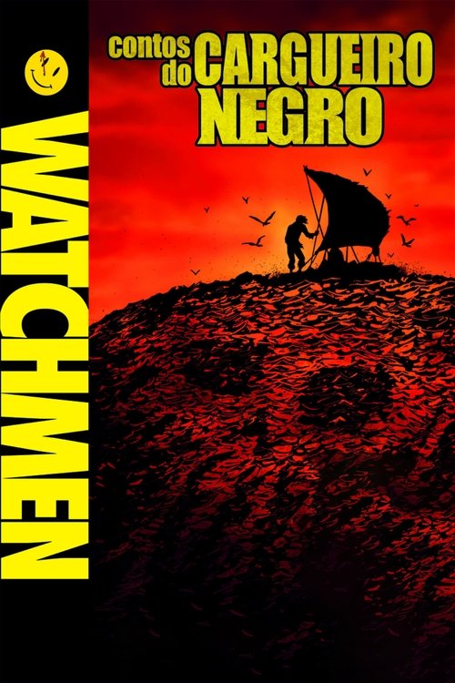 Watchmen: Contos do Cargueiro Negro (Dublado) - 2010 - 720p