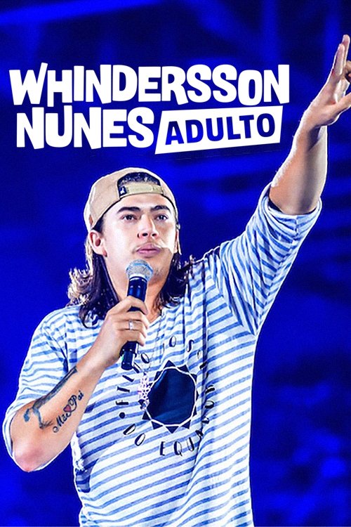 Whindersson Nunes: Adulto (Nacional) - 2019 - 1080p