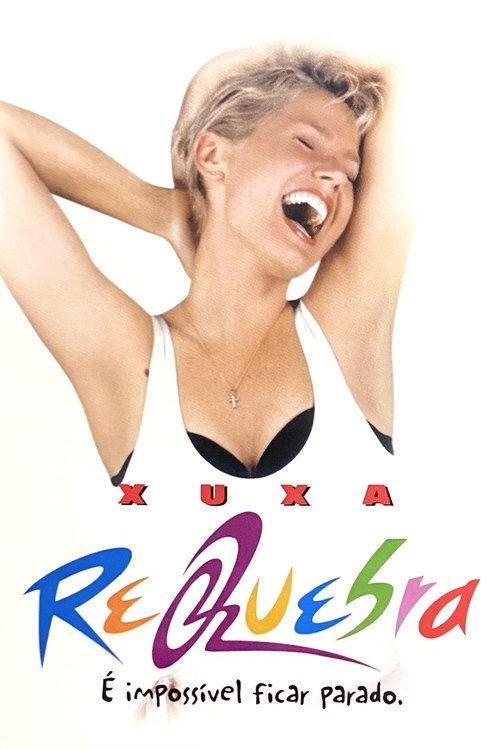Xuxa Requebra (Dublado) - 1999 - 720p